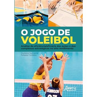 O Jogo De Voleibol: Análise Da Eficiência-Eficácia Das Ações E Dos Complexos Estratégicos No Alto Re - 1