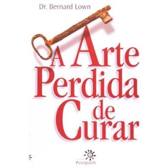 A Arte Perdida De Curar - 1