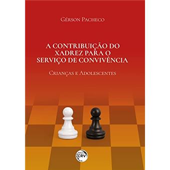 A Contribuição Do Xadrez Para O Serviço De Convivência Crianças E Adolescentes - 1