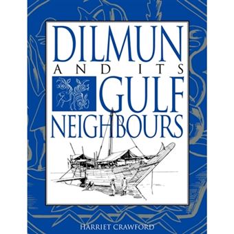 Dilmun and its Gulf Neighbours - Paperback - 1998 - 1