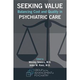 Seeking Value Balancing Cost And Quality In Psychiatric Care - 1