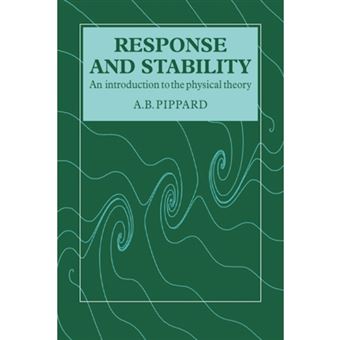 Response and Stability - An Introduction to the Physical Theory - Paperback - 1985 - 1