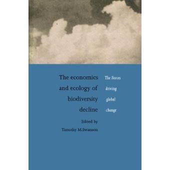 The Economics and Ecology of Biodiversity Decline - The Forces Driving Global Change - Paperback - 1998 - 1