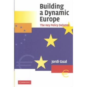 Building a Dynamic Europe - The Key Policy Debates - Hardback - 2004 - 1