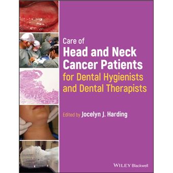 Care Of Head And Neck Cancer Patients For Dental Hygienists And Dental Therapists By John Wiley And Sons Ltd - 1