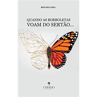 Quando As Borboletas Voam Do Sertão - 1
