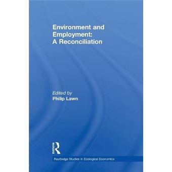 Environment and Employment - A Reconciliation - Paperback - 2012 - 1