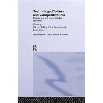 Technology, Culture and Competitiveness - Change and the World Political Economy - Hardback - 1997 - 1