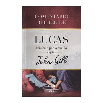 Comentário Bíblico De Lucas Versículo Por Versículo - 1