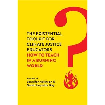 The Existential Toolkit For Climate Justice Educators - 1