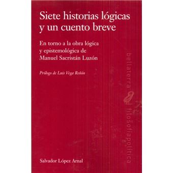 Siete Historias Lógicas Y Un Cuento Breve - 1