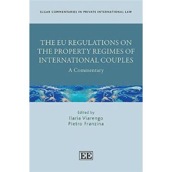 The Eu Regulations On The Property Regimes Of International Couples A Commentary Elgar Commentaries In Private International Law Series - 1