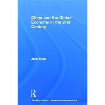 China and the Global Economy in the 21st Century - Hardback - 2011 - 1