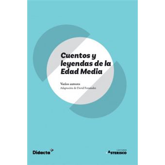 Cuentos Y Leyendas De La Edad Media (Asterisco) (Nueva Edición 2021) - 1