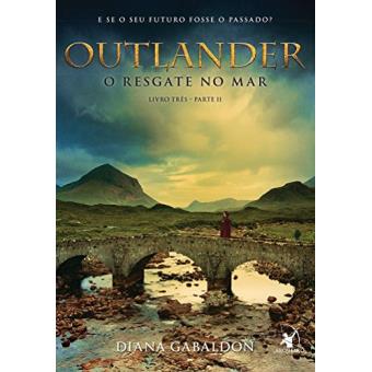 Outlander. O Resgate No Mar - Livro 3. Parte 2 - 1
