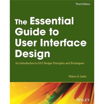 The Essential Guide to User Interface Design - An Introduction to GUI Design Principles and Techniques - Paperback - 2007 - 1