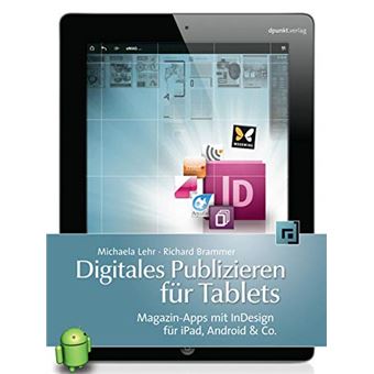Digitales Publizieren Fr Tablets : Magazin-Apps Mit Indesign Fr iPad, Android & Co. - 1