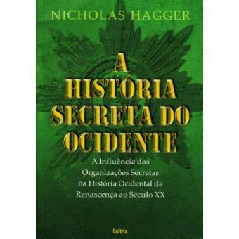 A História Secreta Do Ocidente - 1