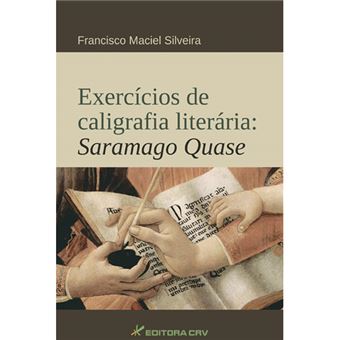 Exercicios De Caligrafia Litera?Ria - Saramago Quase - 1