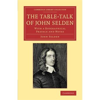 The Table-Talk of John Selden - With a Biographical Preface and Notes - Paperback - 2016 - 1