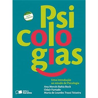 Psicologias. Uma Introdução Ao Estudo De Psicologia Ana Merces Bahia ...