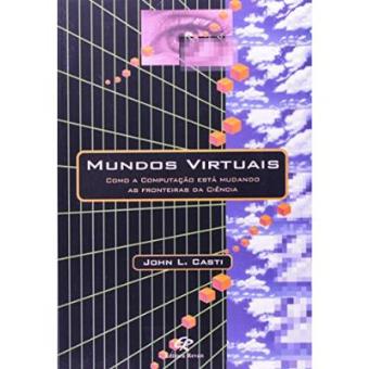 Mundos Virtuais - Como A Computacaoo Esta Mudando As Fronteiras Da Cie - 1