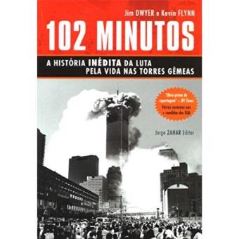 102 Minutos. A História Inédita Da Luta Pela Vida Nas Torres Gêmeas - 1