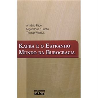 Kafka E O Estranho Mundo Da Burocracia - 1