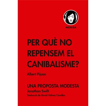 Per Què No Repensem El Canibalisme? - 1