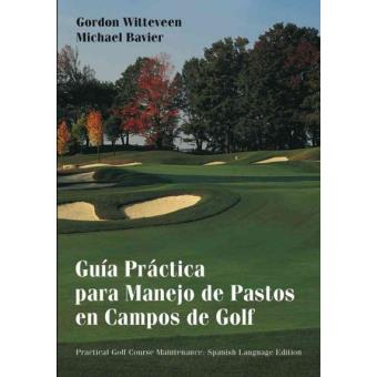Handbook of Practical Golf Course Maintenance - Guia Practica Para Manejo de Pastos en Campos de Golf - Paperback - 2003 - 1