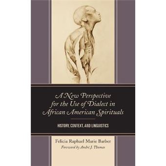 A New Perspective For The Use Of Dialect In African American Spirituals - 1