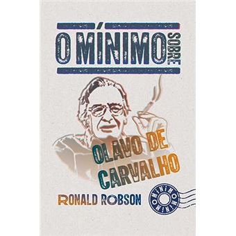 O Mínimo Sobre Olavo De Carvalho - 1