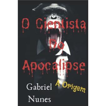 O Cientista Do Apocalipse - 1