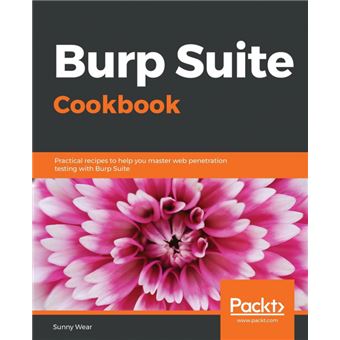 burp Suite Cookbook Paperback - - 1