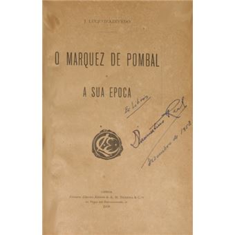 O marquez de pombal e a sua época. - 1