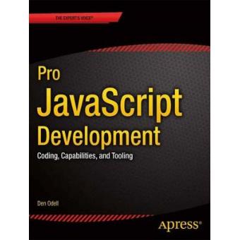 Pro JavaScript Development: Coding, Capabilities, and Tooling - Paperback - 2014 - 1