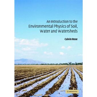 An Introduction to the Environmental Physics of Soil, Water and Watersheds - Paperback - 2004 - 1