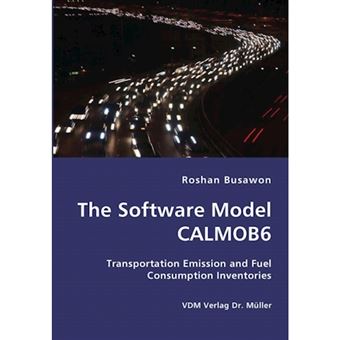 The Software Model Calmob6- Transportation Emission and Fuel Consumption Inventories - Paperback / softback - 2007 - 1