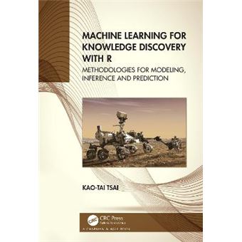 Machine Learning For Knowledge Discovery With R - 1
