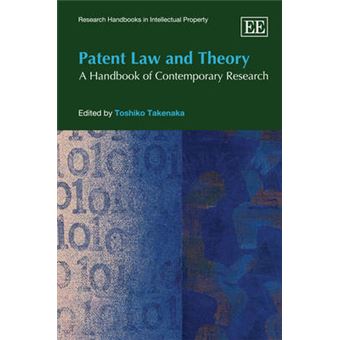 Patent Law And Theory A Handbook Of Contemporary Research Research Handbooks In Intellectual Property Series - 1