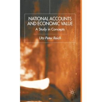National Accounts and Economic Value - A Study in Concepts - Hardback - 2001 - 1