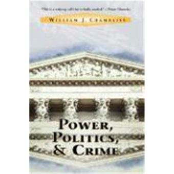 Power, Politics, And Crime, Crime & Society (Boulder, Colo.). - 1