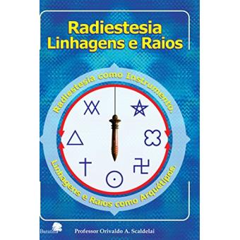 Radiestesia. Linhagens e Raios - 1