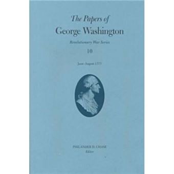 The Papers Of George Washington V.10 Revolutionary War Seriesjune August 1777 By George Washington - 1