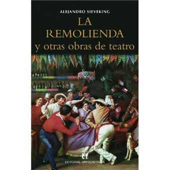 La Remolienda Y Otras Obras De Teatro - 1