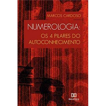 Numerologia: Os 4 Pilares do Autoconhecimento - 1