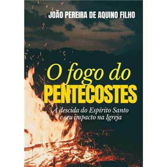 O Fogo Do Pentecostes - 1