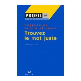Profil Pratique - Trouver Le Mot Juste - 1