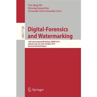 Digital Forensics and Watermarking - 10th International Workshop, IWDW 2011, Atlantic City, NJ, October 23-26 2011 : Revised Selected Papers - Paperback - 2012 - 1