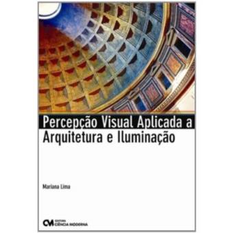 Percepcao Visual Aplicado A Arquitetura E Iluminacao - 1